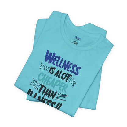 Wellness Awareness Unisex Tee - Wellness Is Alot Cheaper Than Illness!! - Design - S - 3XL - Motivational Health T-Shirt for Self-Care Enthusiasts - Gift for Wellness Events - Positive Vibe Shirt -  [...]