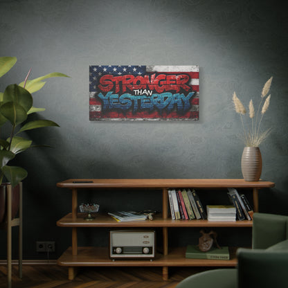 Stronger Than Yesterday Patriotic Canvas Wall Art