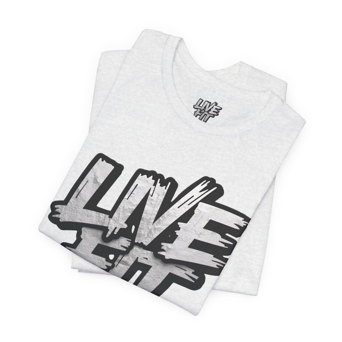 LIVE FIT Unisex Jersey Tee - Fitness Shirt - XS - 4XL -  Workout Apparel -  Motivational T-Shirt - Casual Wear - Gift for Fitness Enthusiasts