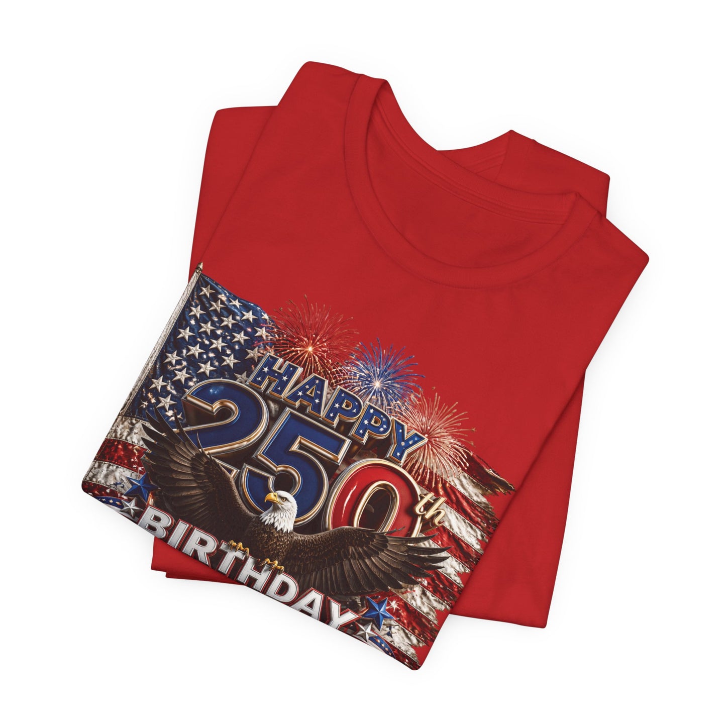Happy 250th Birthday America T-Shirt | Patriotic Eagle Flag & Fireworks 4th of July Tee