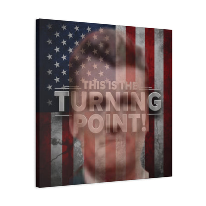 Inspirational Gallery Wrap Canvas Wall Art - Motivational Home Decor - Charlie Kirk - This Is The Turning Point! Artwork - Unique Gift Idea -  American Flag Backdrop Design