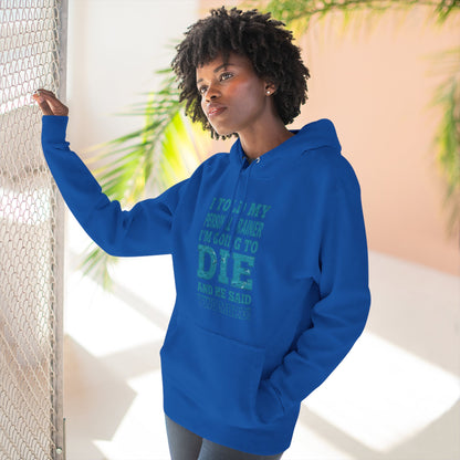 Funny - I Told My Personal Trainer That I Was Going To Die And He Said Two More! - Gym Hoodie - Motivational Workout Sweatshirt - Sizes - XS - 3XL
