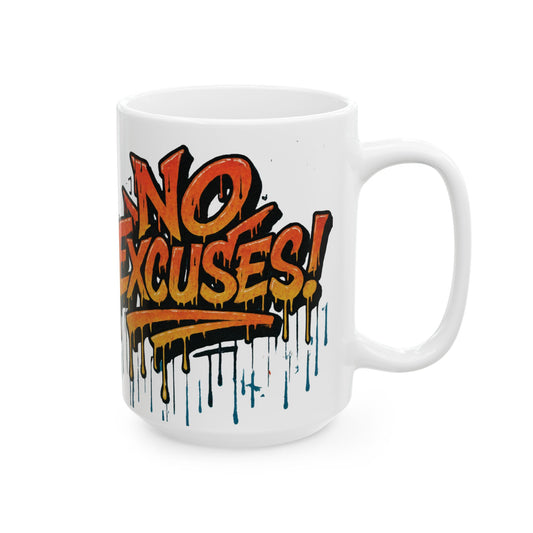 Motivational Ceramic Mug - No Excuses! Coffee Cup for Encouragement, Office Decor, Gift for Friends, Inspirational Tea Mug