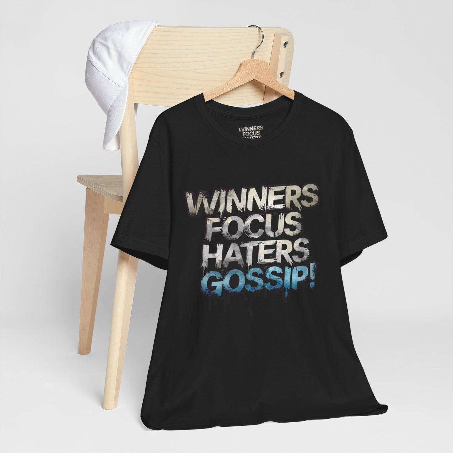 Winners Focus Haters Gossip! Tee - Motivational Graphic Shirt -  Unisex Tee for Casual Wear -  Gift for Friends -  Streetwear Fashion