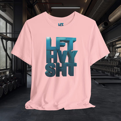 Lift Heavy Shit - LFT HVY SHT - Gym T-Shirt - Motivational Weightlifting Tee