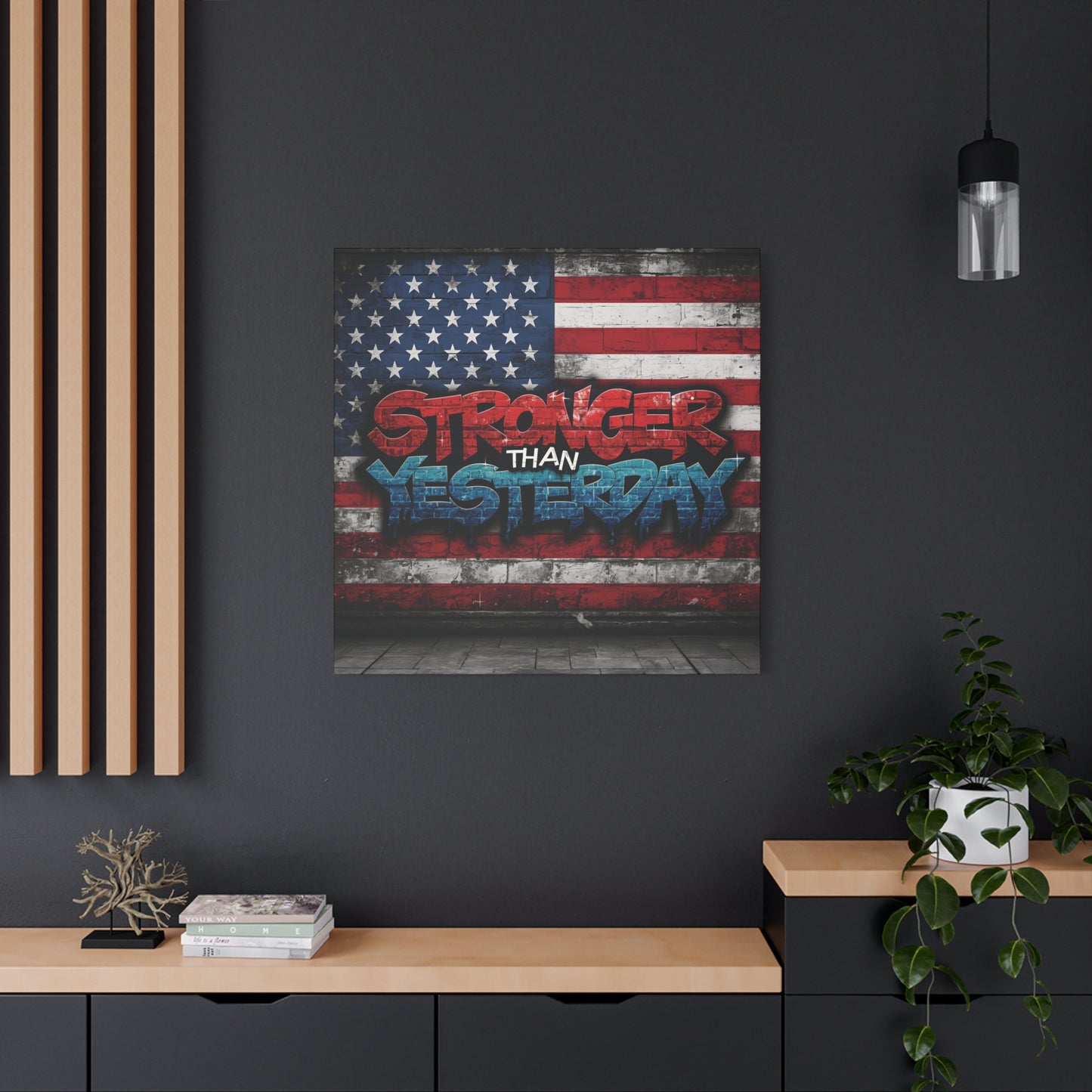 Stronger Than Yesterday Patriotic Canvas Wall Art
