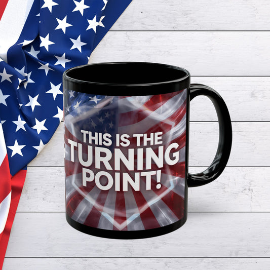This Is The Turning Point! - Charlie Kirk - Patriotic - American Flag Backdrop- Sleek Black Ceramic Mug - 11oz - 15oz