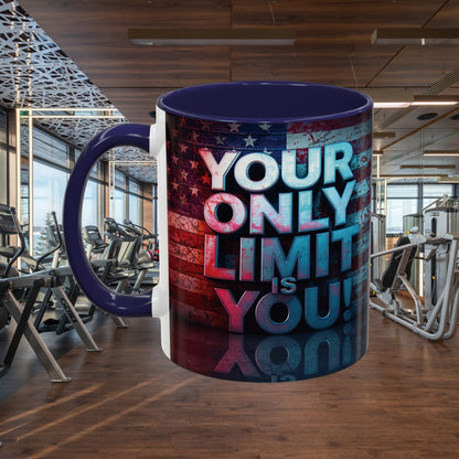 Motivational Accent Coffee Mug - Your Only Limit is You! Gift for Coffee Lovers, Inspirational Decor, Office Mug, Patriot Gift