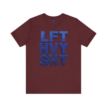 LFT HVY SHT - Lift Heavy Shit - Bold 3D Gym Tee - Fitness