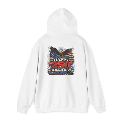 1776–2026 Happy 250th Birthday America!!! Hoodie | Patriotic Eagle & Flag Sweatshirt