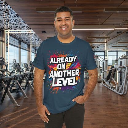 💥 Colorful  💥 Motivation  Tee 💥  'Already on Another Level'  💥 8  Different  Colors  💥 Sizes  XS - 5XL 💥