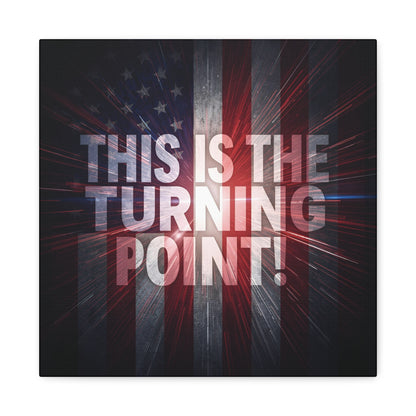 Charlie Kirk - This Is The Turning Point! - Red White Blue - Stunning American Flag Backdrop Design - Patriotic - Motivational Wall Art - Canvas - Multiple Sizes