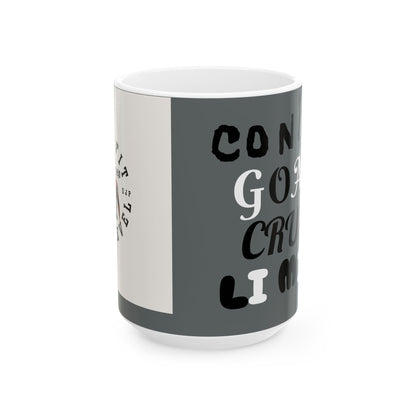 LIVE FIT Next Level DJP    Conquer Goals  Crush  Limits!     Ceramic Mug, (11oz, 15oz)