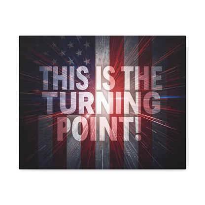 Charlie Kirk - This Is The Turning Point! - Red White Blue - Stunning American Flag Backdrop Design - Patriotic - Motivational Wall Art - Canvas - Multiple Sizes