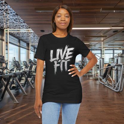 LIVE FIT Unisex Jersey Tee - Fitness Shirt - XS - 4XL -  Workout Apparel -  Motivational T-Shirt - Casual Wear - Gift for Fitness Enthusiasts