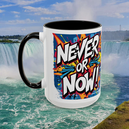 💥Vibrant  💥 Motivational 💥 Ceramic 💥 Coffee Mug 💥  Let's Go! 💥  Never or Now💥 Sizes   11oz   15oz💥  8   Different  Colors  To  Choose  From💥