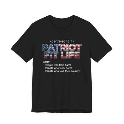 Patriot Fit Life Definition T-Shirt — American Flag Fitness & Proud Country Tee