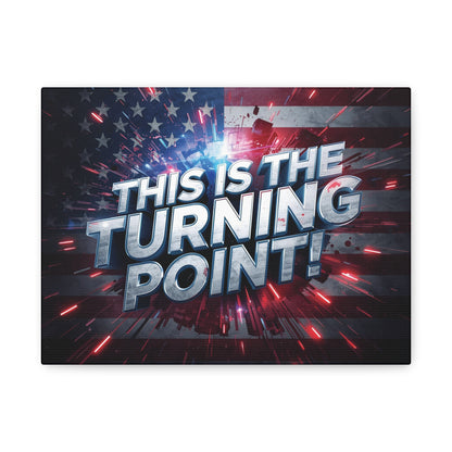 Canvas Print - Patriotic Wall Art - Stunning - Red White Blue - American Flag Backdrop - Charlie Kirk Inspired - This Is The Turning Point! - Multiple Sizes -