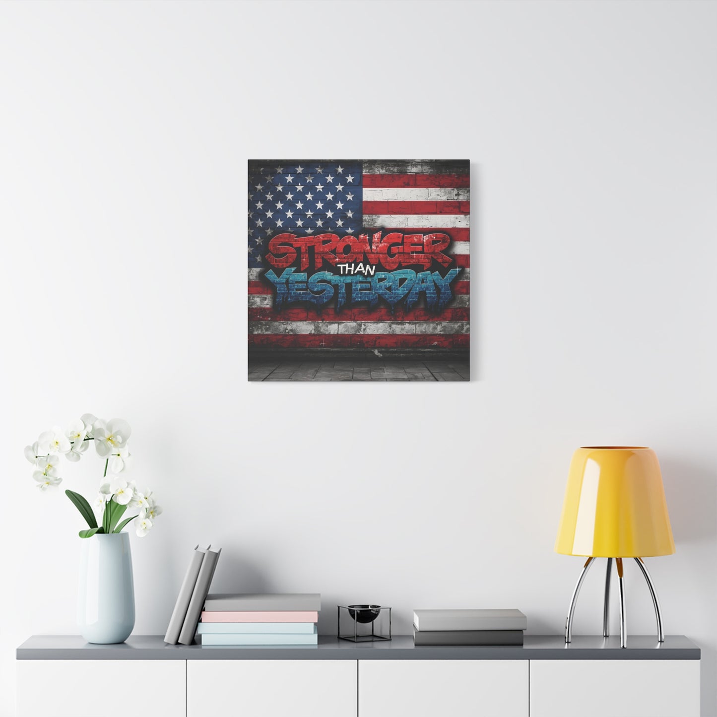 Stronger Than Yesterday Patriotic Canvas Wall Art
