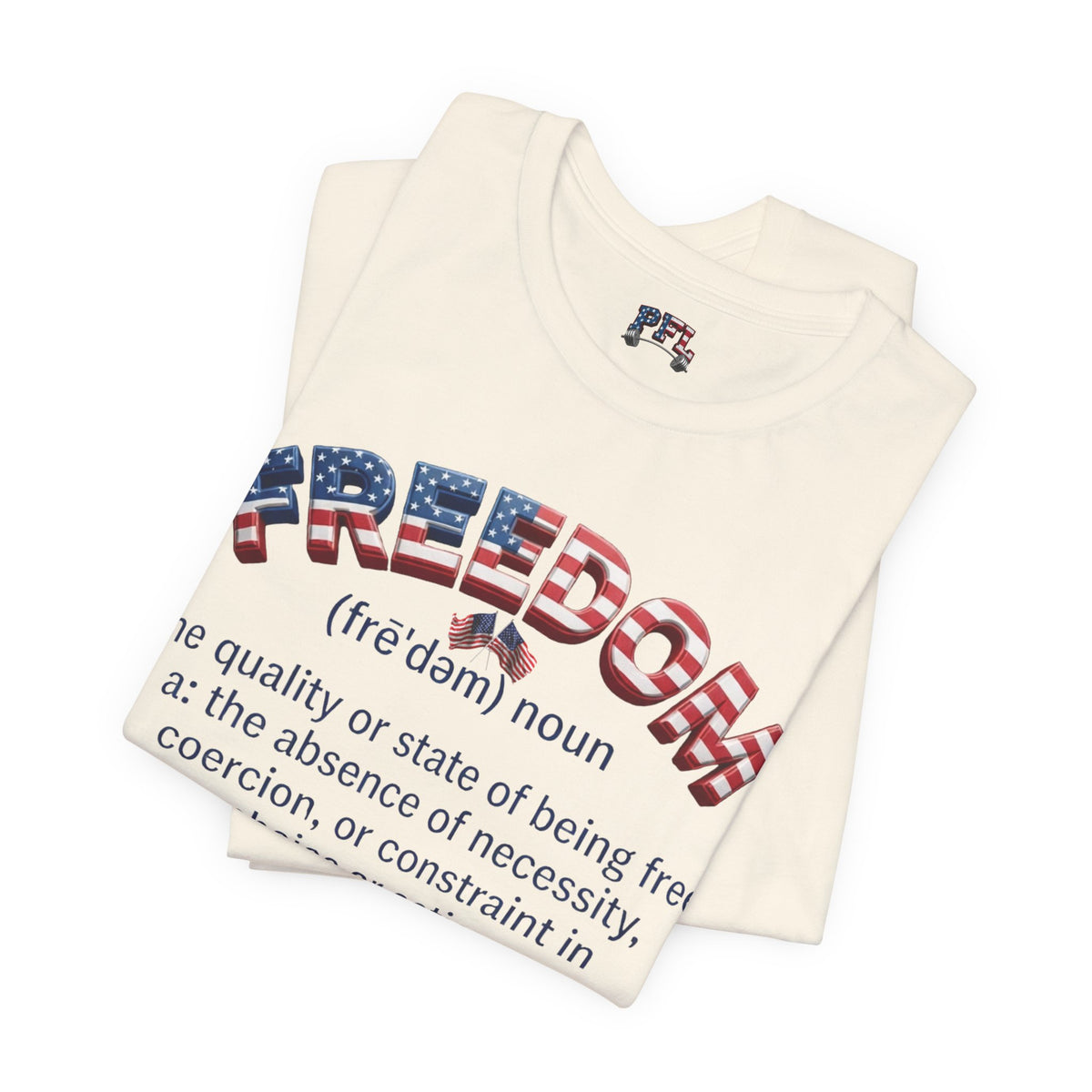 Freedom Definition Tee — Patriotic USA Flag Text T‑Shirt