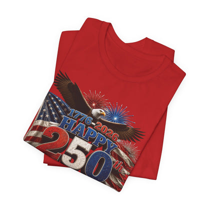 Happy 250th Birthday America T-Shirt | 1776-2026 Patriotic Eagle Flag & Fireworks Tee