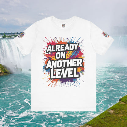💥 Colorful  💥 Motivation  Tee 💥  'Already on Another Level'  💥 8  Different  Colors  💥 Sizes  XS - 5XL 💥