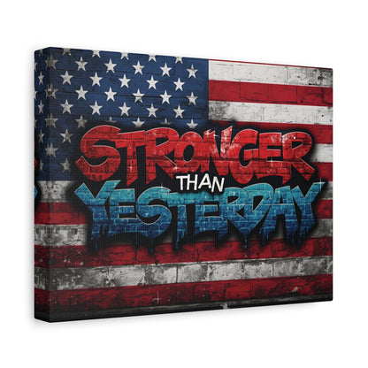 Stronger Than Yesterday Patriotic Canvas Wall Art