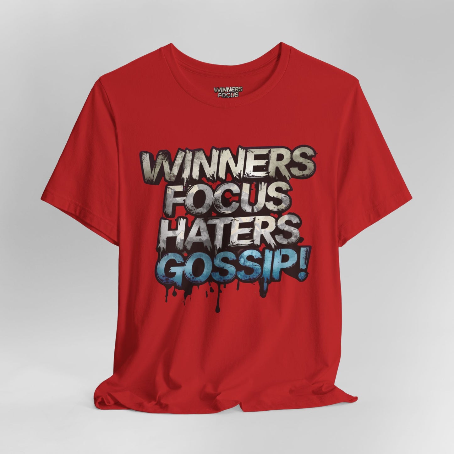 Winners Focus Haters Gossip - Motivational T-Shirt - Bold Graphic Tee - Unisex XS-4XL