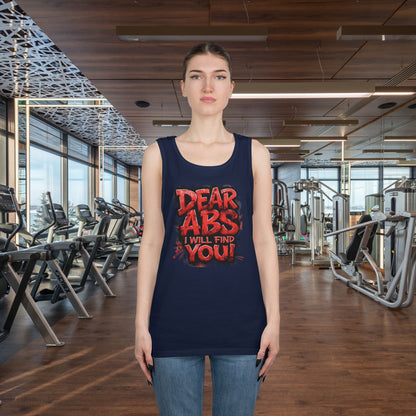 Dear Abs I Will Find You! - Unisex Heavy Cotton Tank Top - Funny Gym Tank - Fitness Apparel - S-2XL