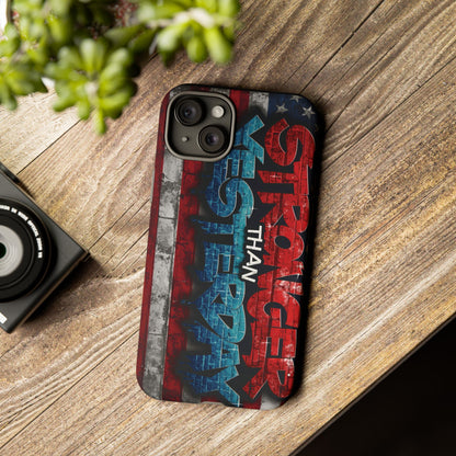 Stronger Than Yesterday Iphone Case, Motivational Phone Cover, USA Flag Design, Gift for Fitness Enthusiasts, Inspirational Phone Accessory
