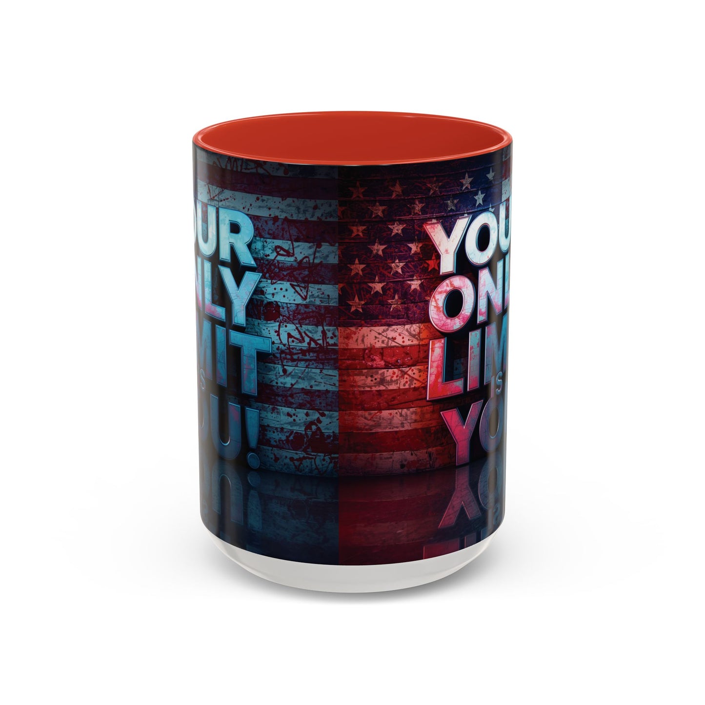 Motivational Accent Coffee Mug - Your Only Limit is You!  - Gift for Coffee Lovers -  Inspirational Decor - Office Mug -  Patriot Gift - Holiday Gift -