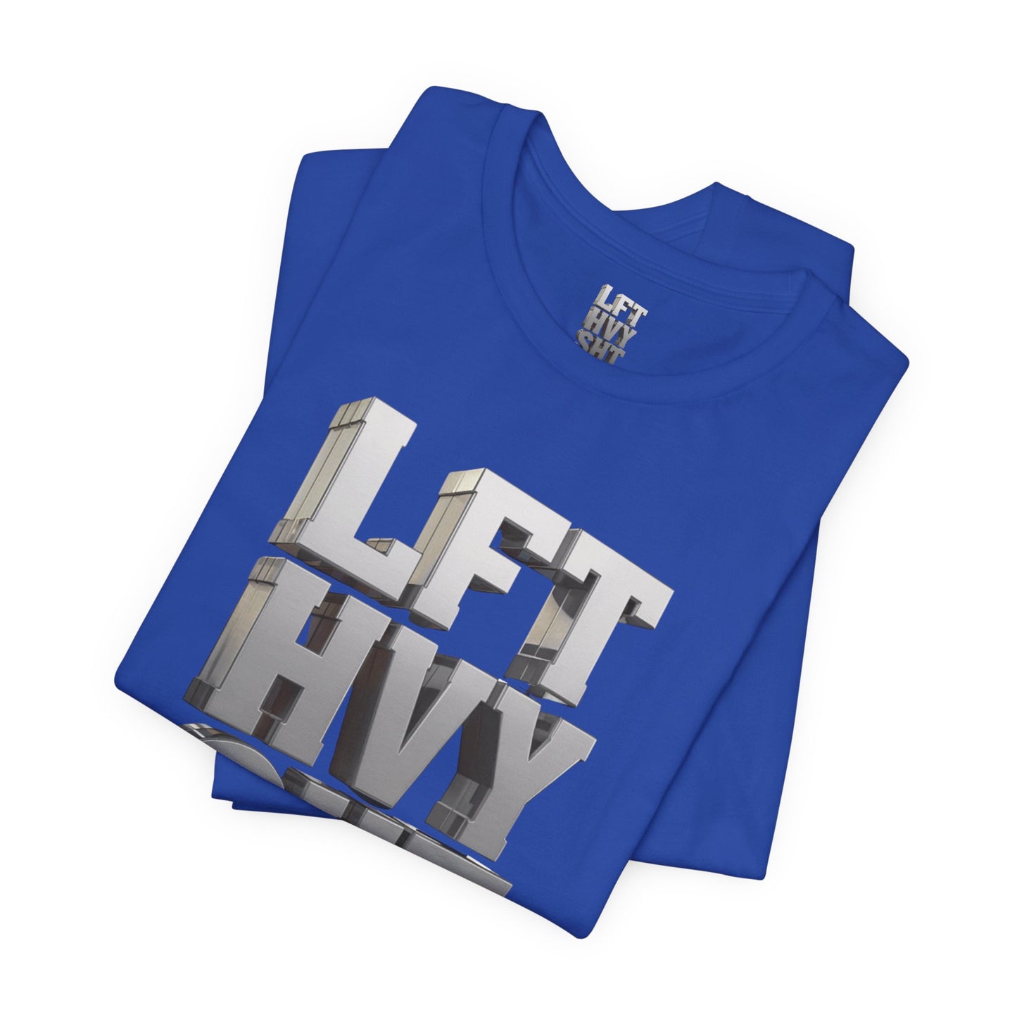 Lift Heavy Shit - LFT HVY SHT - 3D Gym T-Shirt - Bold Weightlifting Tee