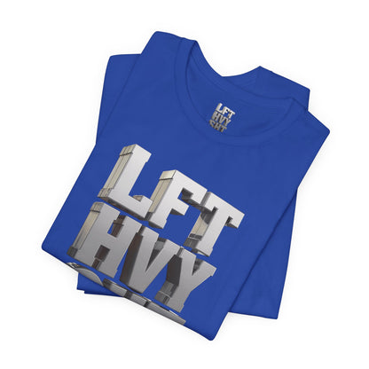 Lift Heavy Shit - LFT HVY SHT - 3D Gym T-Shirt - Bold Weightlifting Tee