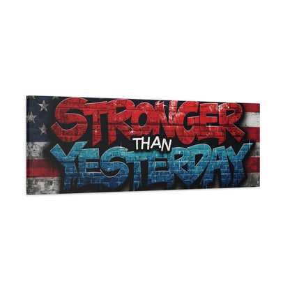 Stronger Than Yesterday Patriotic Canvas Wall Art