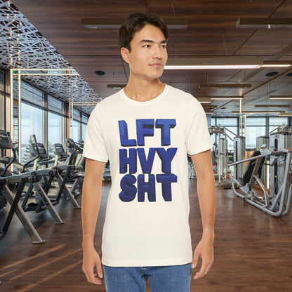 LFT HVY SHT - Lift Heavy Shit - Bold 3D Gym Tee - Fitness