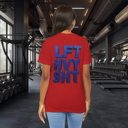 LFT HVY SHT - Lift Heavy Shit - Bold 3D Gym Tee - Fitness