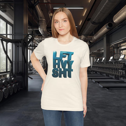 Lift Heavy Shit - LFT HVY SHT - Gym T-Shirt - Motivational Weightlifting Tee