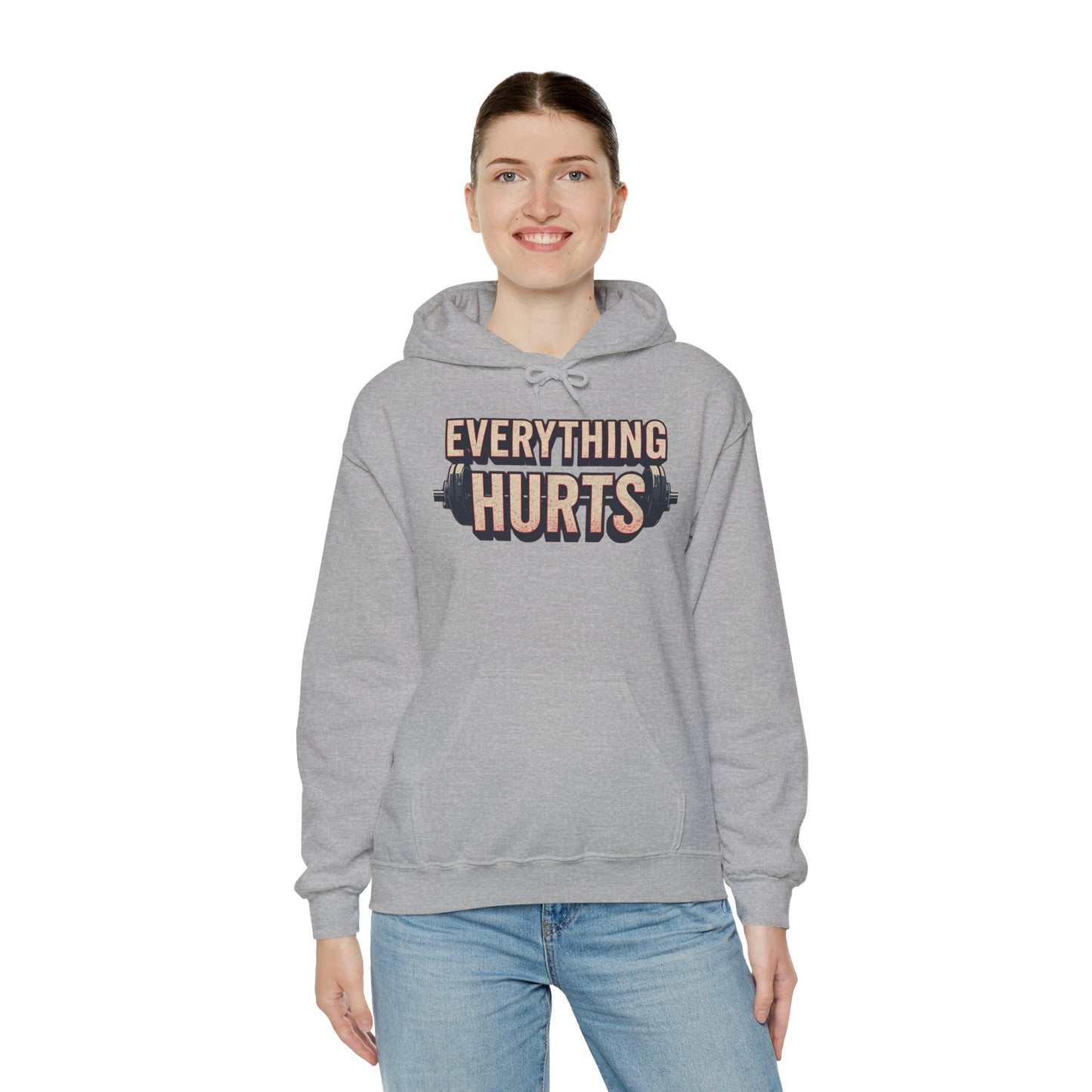 Everything Hurts! Gym Workout Hoodie - Funny Fitness Sweatshirt - Unisex Pullover - S-5XL