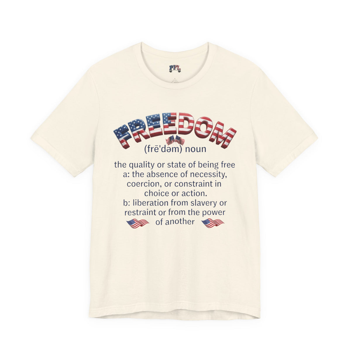 Freedom Definition Tee — Patriotic USA Flag Text T‑Shirt