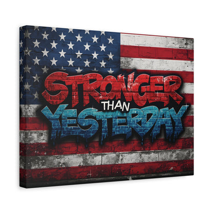 Stronger Than Yesterday Patriotic Canvas Wall Art