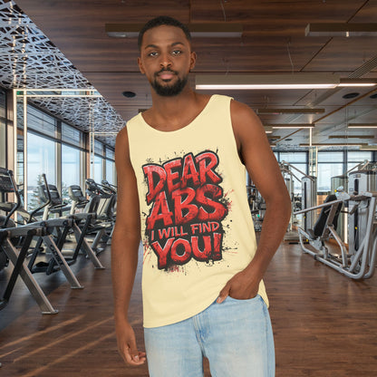 Dear Abs I Will Find You! - Garment-Dyed Tank Top - Funny Gym Tank - Unisex Fitness Apparel - XS-3XL