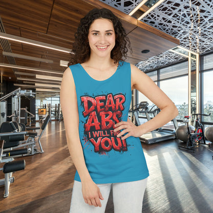 Dear Abs I Will Find You! - Garment-Dyed Tank Top - Funny Gym Tank - Unisex Fitness Apparel - XS-3XL