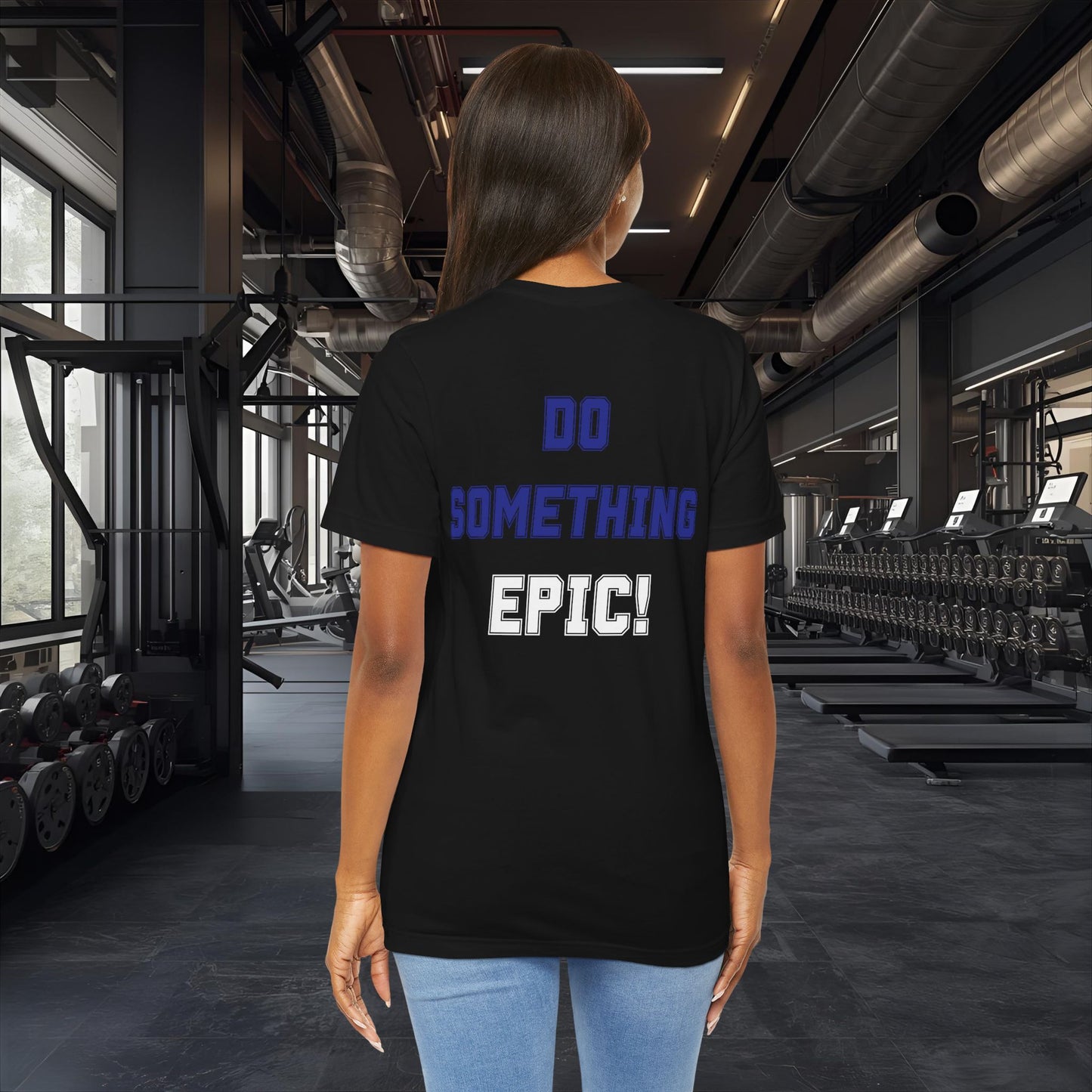 Do Something Epic! Motivational T-Shirt - Inspirational Fitness Tee - Unisex XS-4XL