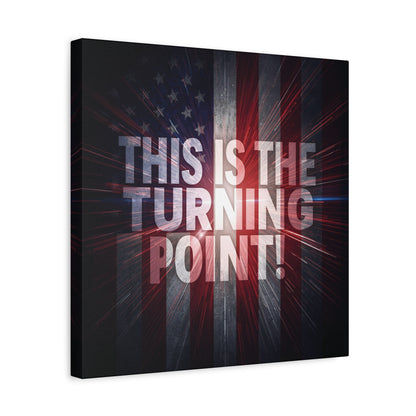 Charlie Kirk - This Is The Turning Point! - Red White Blue - Stunning American Flag Backdrop Design - Patriotic - Motivational Wall Art - Canvas - Multiple Sizes