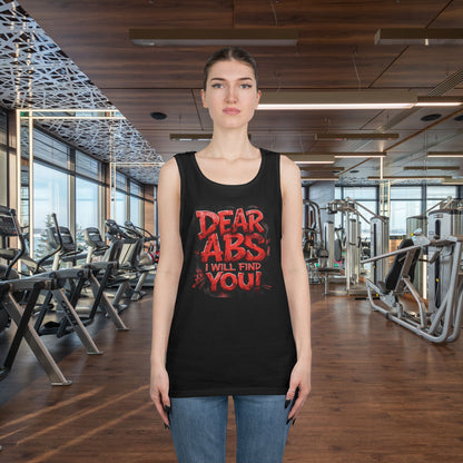 Dear Abs I Will Find You! - Unisex Heavy Cotton Tank Top - Funny Gym Tank - Fitness Apparel - S-2XL