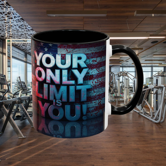 Motivational Accent Coffee Mug - Your Only Limit is You!  - Gift for Coffee Lovers -  Inspirational Decor - Office Mug -  Patriot Gift - Holiday Gift -