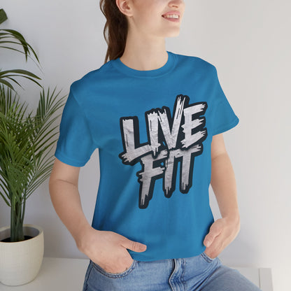 LIVE FIT Unisex Jersey Tee - Fitness Shirt - XS - 4XL -  Workout Apparel -  Motivational T-Shirt - Casual Wear - Gift for Fitness Enthusiasts