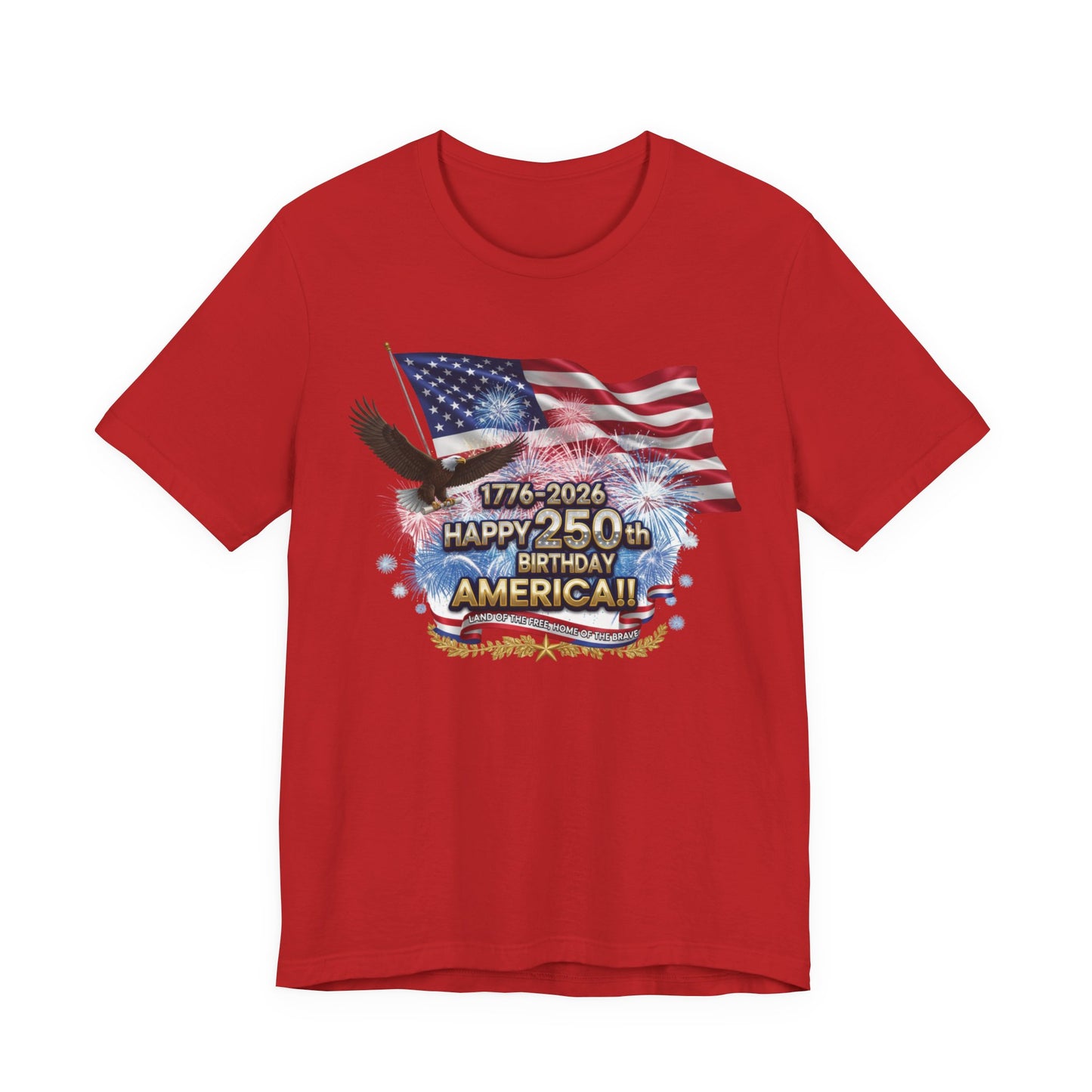Happy 250th Birthday America T-Shirt | Patriotic Eagle & Flag Tee 1776–2026