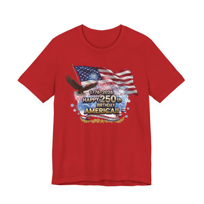 Happy 250th Birthday America T-Shirt | Patriotic Eagle & Flag Tee 1776–2026