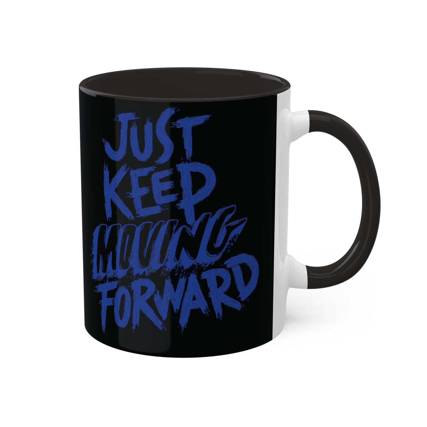 Motivational Colorful Mugs, 11oz - JUST KEEP MOVING FORWARD, Blue Print, Inspirational Coffee Cups, Office Mug, Gift for Friend, Positive